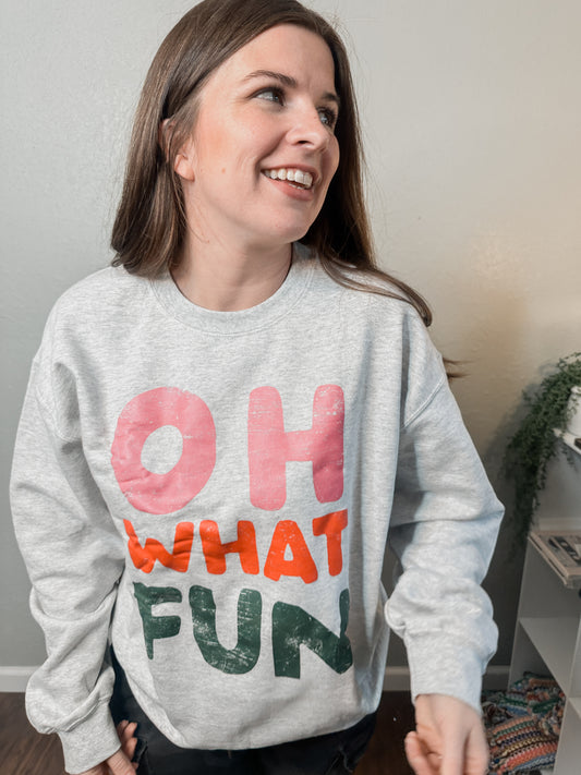 Oh What Fun Sweatshirt