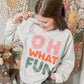 Oh What Fun Sweatshirt