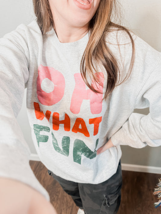 Oh What Fun Sweatshirt