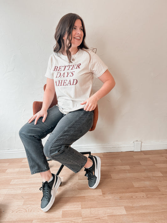 Better Days Ahead Tee